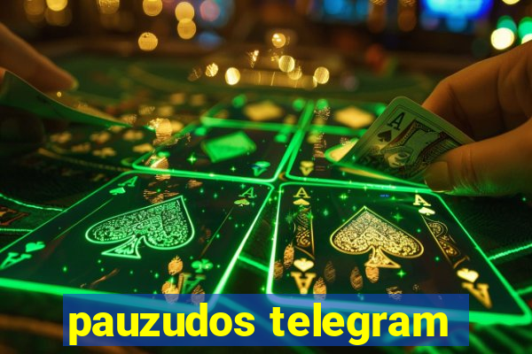 pauzudos telegram